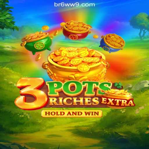 Dive into the Exciting World of 3potsExtra on 6WW9.COM Platform-Oficial Slots Brasil #1