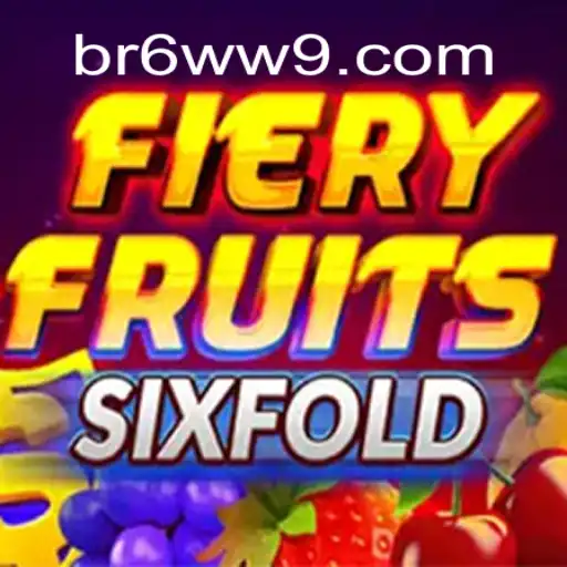 FieryFruitsSixFold: An In-Depth Look at the Revolutionary Slot Game on 6WW9.COM