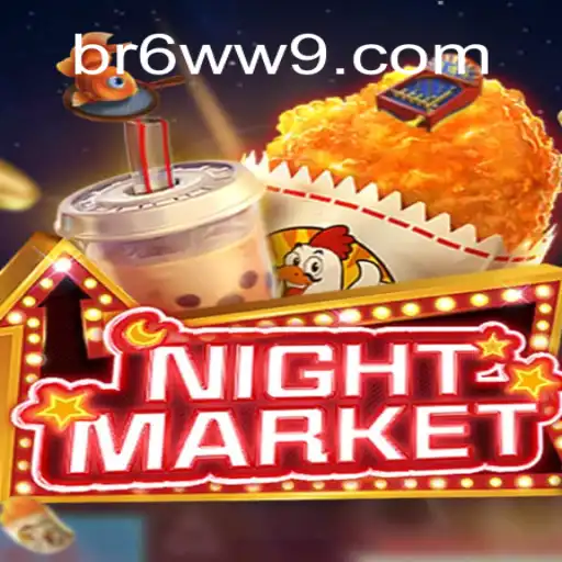 Exploring the Thrills of NIGHTMARKET on 6WW9.COM Platform-Oficial Slots Brasil #1