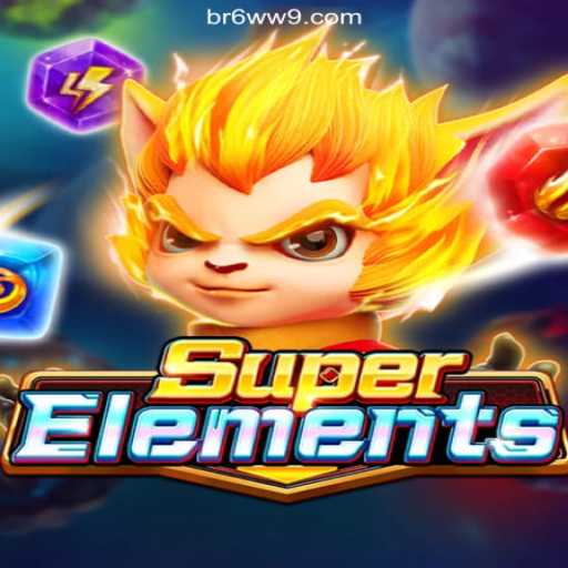 Explore SuperElements: The Ultimate Gaming Experience on 6WW9.COM Platform-Oficial Slots Brasil #1